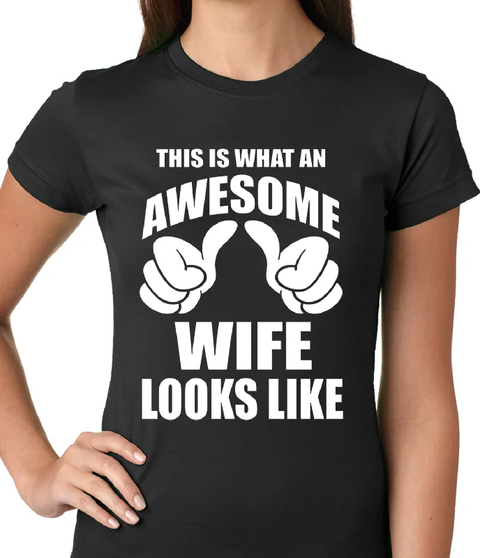 cozy women's tops -This is What An Awesome Wife Looks Like Ladies T-shirt